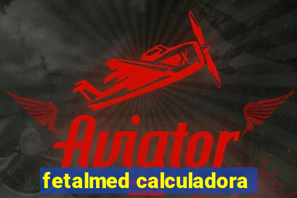 fetalmed calculadora